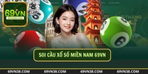 Chiến Thuật Soi Cầu Xổ Số Miền Nam Thắng Lớn Tại 69VN